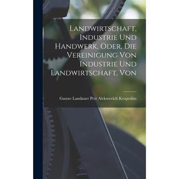 Landwirtschaft, Industrie und Handwerk, Oder, die Vereinigung Von Industrie und Landwirtschaft, Von