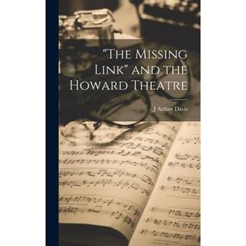 ”The Missing Link” and the Howard Theatre