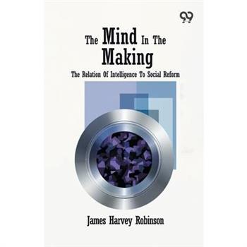 The Mind In The Making