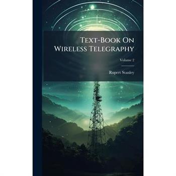Text-Book On Wireless Telegraphy