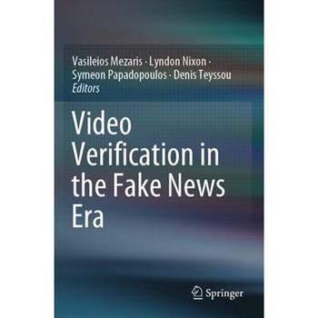Video Verification in the Fake News Era