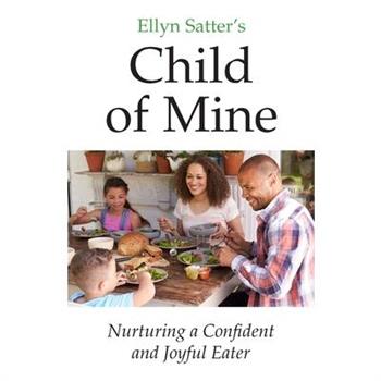 Ellyn Satter's Child of Mine