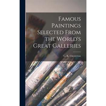 Famous Paintings Selected From the World's Great Galleries