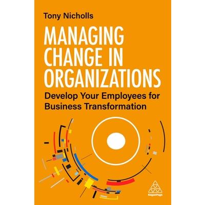 Managing Change in Organizations