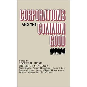 Corporations and the Common Good