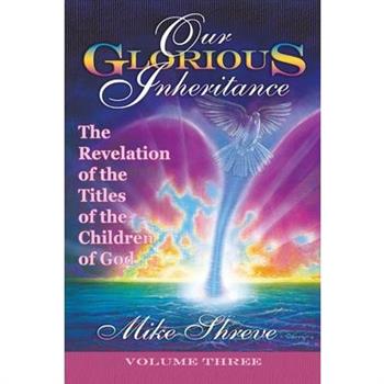 Our Glorious Inheritance