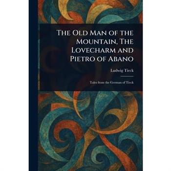 The Old Man of the Mountain, The Lovecharm and Pietro of Abano