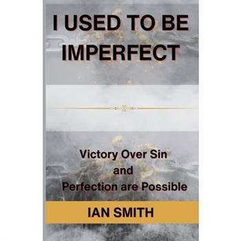 I Used to be Imperfect