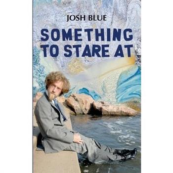 Something To Stare At