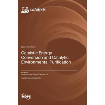 Catalytic Energy Conversion and Catalytic Environmental Purification