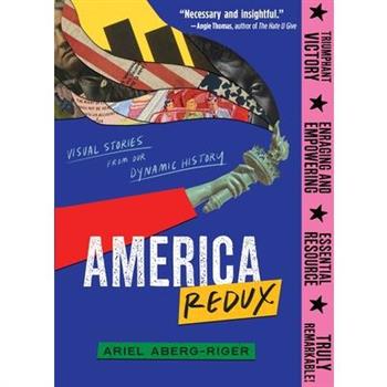 America Redux: Visual Stories from Our Dynamic History