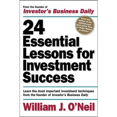 24 Essential Lessons for Investment Success: Learn the Most Important Investment