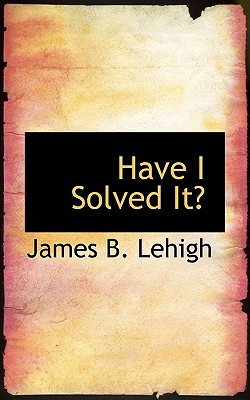 Have I Solved It?