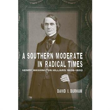 A Southern Moderate in Radical Times
