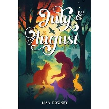 July & August