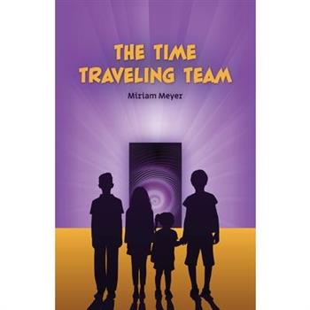 The Time Traveling Team