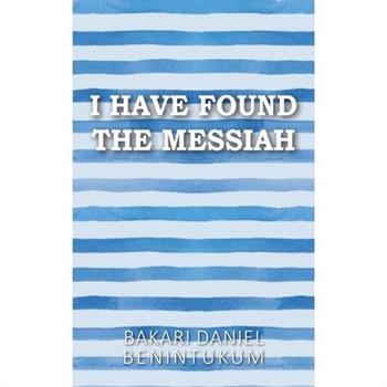 I Have Found the Messiah