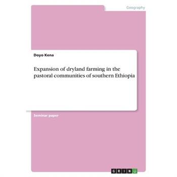 Expansion of dryland farming in the pastoral communities of southern Ethiopia