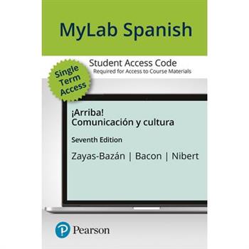 Arriba MySpanishLab with Pearson eText Access Card, One Semester