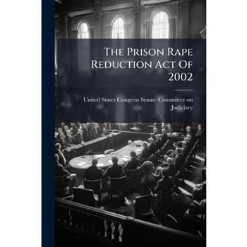 The Prison Rape Reduction Act Of 2002