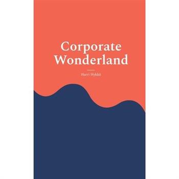 Corporate Wonderland