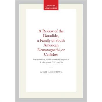 A Review of the Doradid疆, a Family of South American Nematognathi, or Catfishes