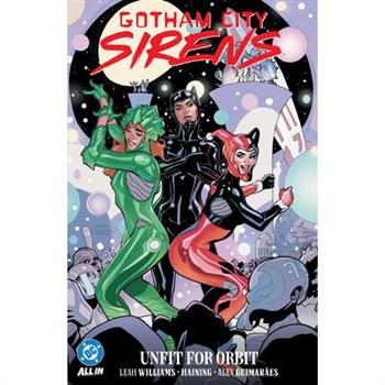 Gotham City Sirens: Unfit for Orbit