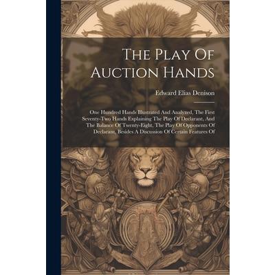 The Play Of Auction Hands The Play Of Auction Hands