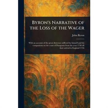 Byron's Narrative of the Loss of the Wager