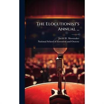The Elocutionist’s Annual ...