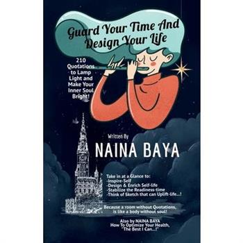 Guard Your Time And Design Your Life