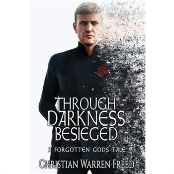 Through Darkness Besieged