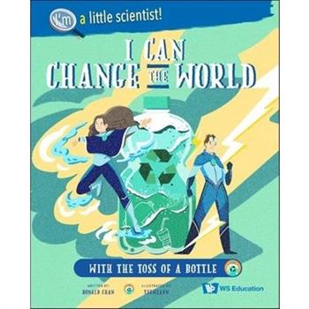 I Can Change the World... with the Toss of a Bottle