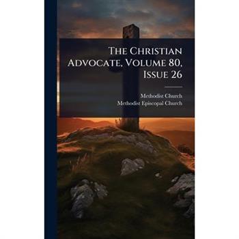 The Christian Advocate, Volume 80, Issue 26