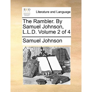 The Rambler. by Samuel Johnson, L.L.D. Volume 2 of 4