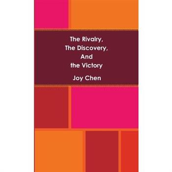 The Rivalry, The Discovery, And The Victory