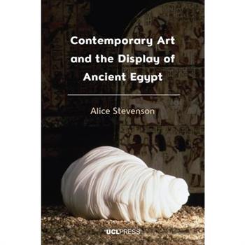 Contemporary Art and the Display of Ancient Egypt