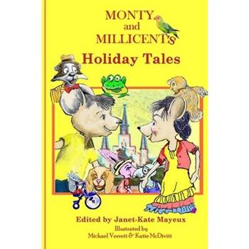 Monty and Millicent's Holiday Tales