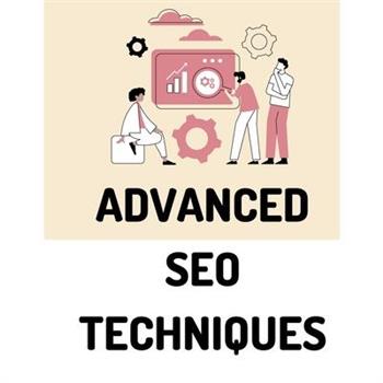 Advanced SEO Techniques