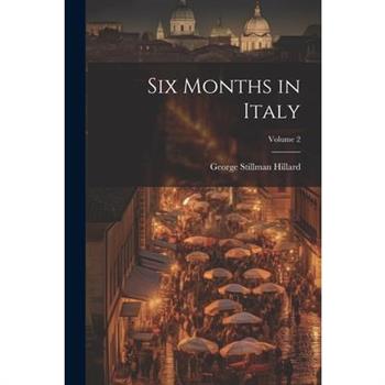 Six Months in Italy; Volume 2