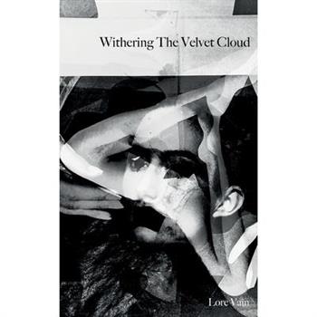 withering the velvet cloud