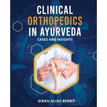 Clinical Orthopedics in Ayurveda