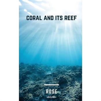 coral and its reef