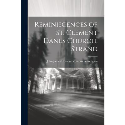 Reminiscences of St. Clement Danes Church, Strand