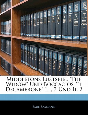 Middletons Lustspiel the Widow Und Boccacios Il Decamerone III, 3 Und II, 2