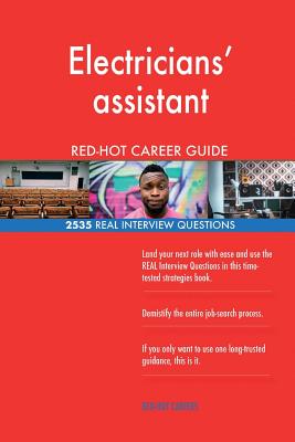 Electricians’ assistant RED-HOT Career Guide; 2535 REAL Interview Questions