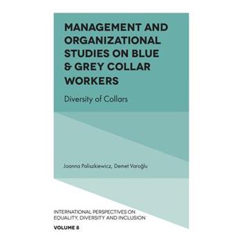 Management and Organizational Studies on Blue & Grey Collar Workers