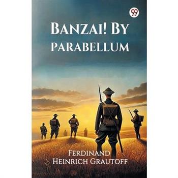 Banzai! By Parabellum