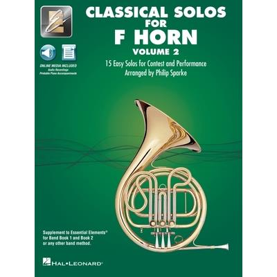 Essential Elements Classical Solos for French Horn - Volume 2: 15 Easy Solos for Contest & Performance with Online Audio & Printable Piano Accompaniments