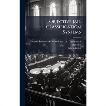 Objective Jail Classification Systems